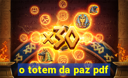 o totem da paz pdf